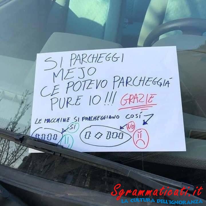 Sgrammaticati.it Se parcheggi Mejo !!!! Cartelli Divertenti  romano parcheggi foto divertente 