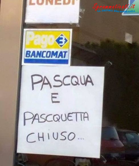 Sgrammaticati.it Pascqua e Pascquetta chiusi!!! Cartelli Divertenti  pasqua 